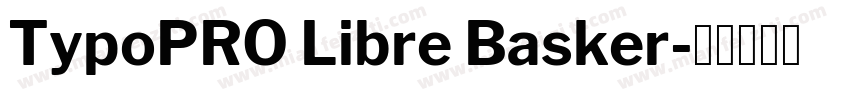 TypoPRO Libre Basker字体转换